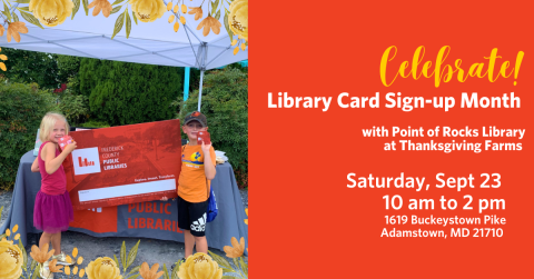 Celebrate Library Card Sign-up Month at Thanksgiving Farms!