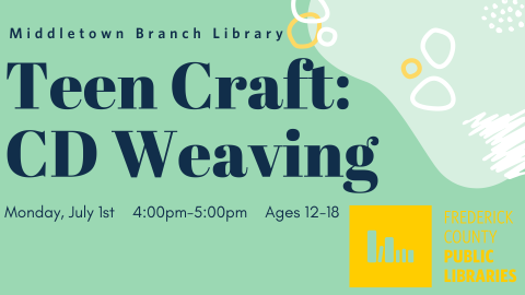 CD Weaving July 1st Monday 4-5pm Ages 12-18